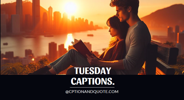 Tuesday Captions And Quotes For Instagram